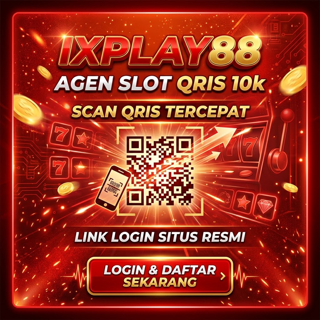 IXPLAY88 | Agen Slot QRIS 10k Scan QRIS Tercepat Link Login Situs Resmi